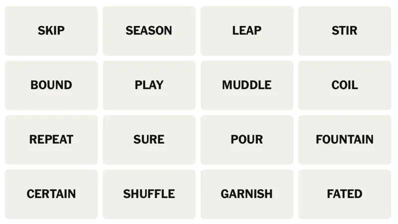 NYT Connections board for May 10, 2026: SKIP, SEASON, LEAP, STIR, BOUND, PLAY, MUDDLE, COIL, REPEAT, SURE, POUR, FOUNTAIN, CERTAIN, SHUFFLE, GARNISH, FATED.
